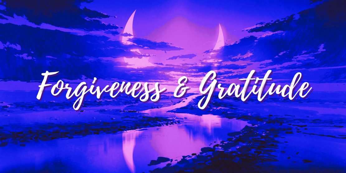 forgiveness & gratitude