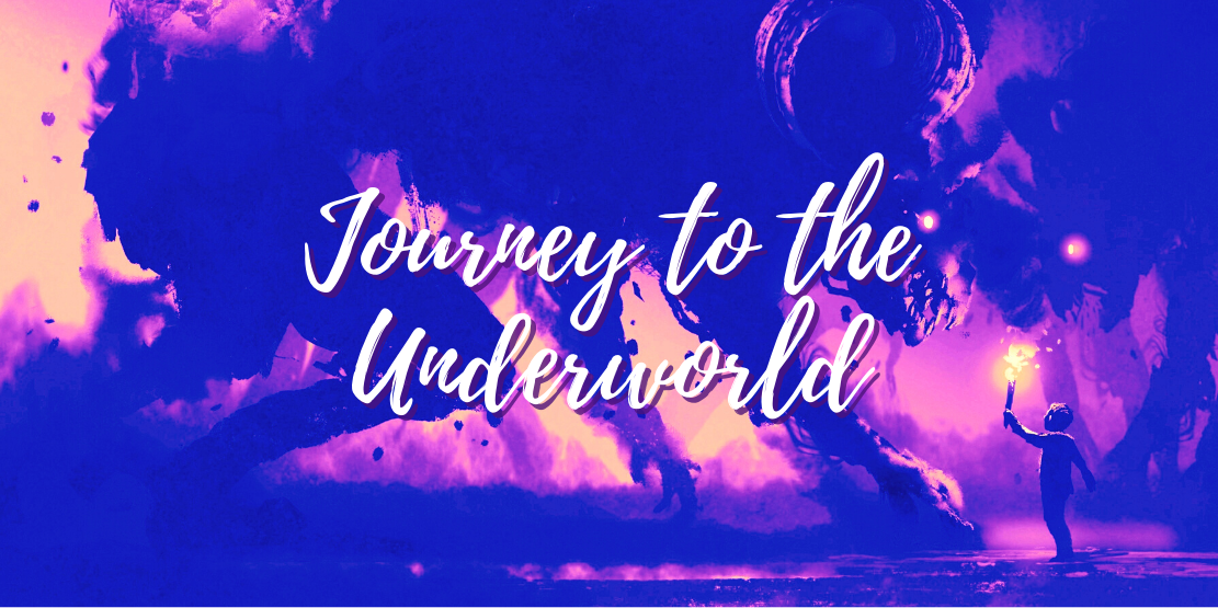 Journey to the Underworld